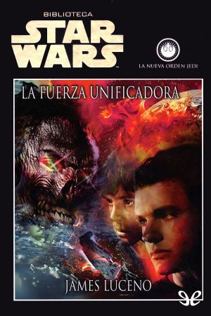 [La Nueva Orden Jedi 21] • La Fuerza Unificadora